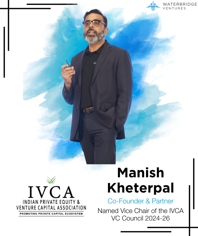 Manish Kheterpal named as the Vice Chair in IVCA’s VC Council for 2024-26