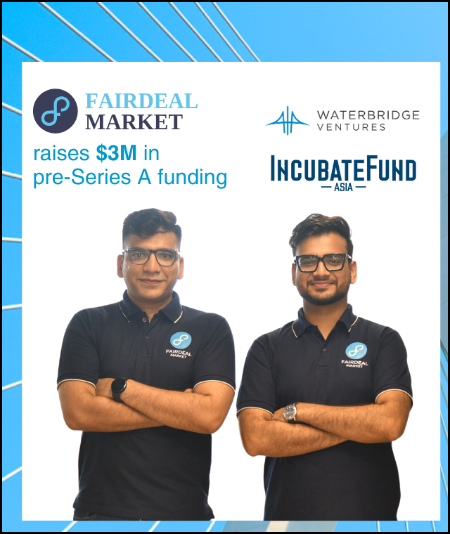 Fairdeal.Market raises $3M in pre-Series A funding led by Incubate Asia Fund